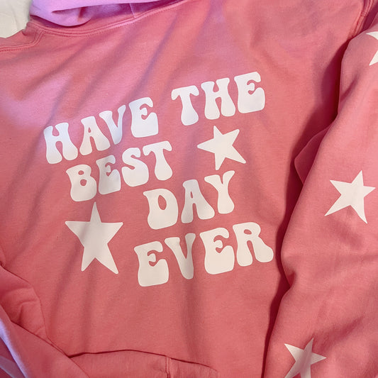 best day ever hoodie